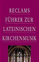Produktbild: Reclams F�hrer zur lateinischen Kirchenmusik