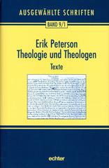 Peterson, Erik: Ausgewhlte Schriften / Theologie und Theologen
