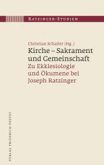 Kirche - Sakrament und Gemeinschaft