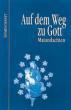 Eizinger, Werner: Auf dem Weg zu Gott