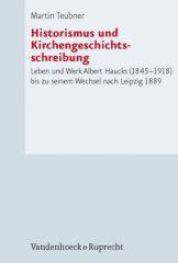 Teubner, Martin: Historismus und Kirchengeschichtsschreibung
