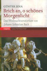 Produktbild: Brich an, o sch�nes Morgenlicht