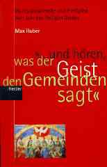 Und hren, was der Geist den Gemeinden sagt