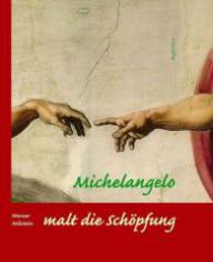 Produktbild: Michelangelo malt die Sch�pfung