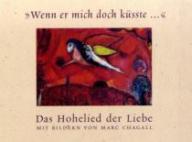 Produktbild: Wenn er mich doch k�sste ... Das Hohelied der Liebe