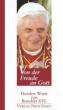 Benedikt XVI.: Von der Freude an Gott